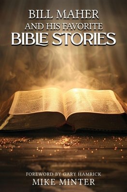 Bill Maher and His Favorite Bible Stories