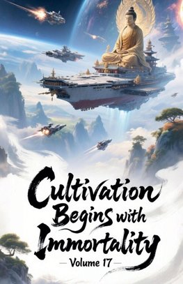 Cultivation Begins with Immortality, Volume 17