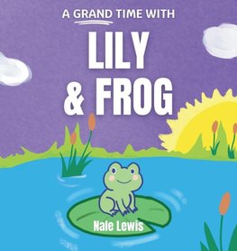 Lily & Frog