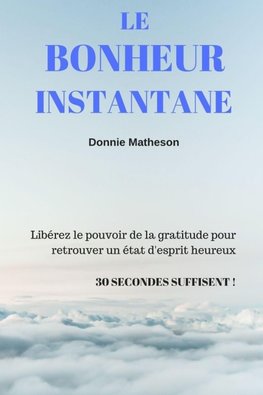 Le bonheur instantané