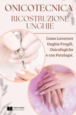 Onicotecnica e Ricostruzione Unghie
