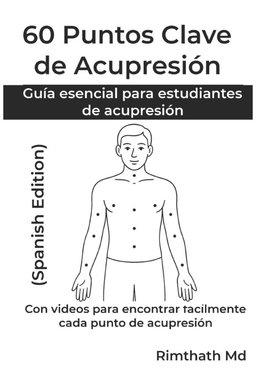 60 Puntos Clave de Acupresión