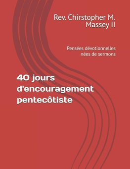 40 jours d'encouragement pentecôtiste