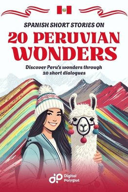 Spanish Short Stories on 20 Peruvian Wonders