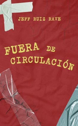 FUERA DE CIRCULACIÓN