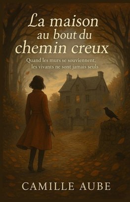 La maison au bout du chemin creux