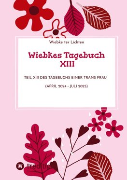 Wiebkes Tagebuch XIII