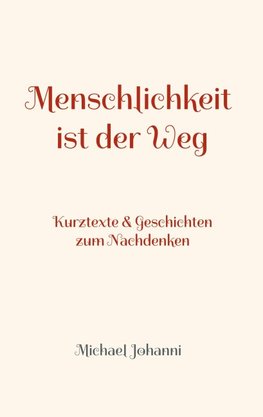 Menschlichkeit ist der Weg