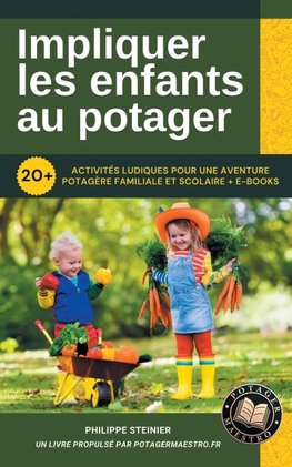 Impliquer les enfants au potager
