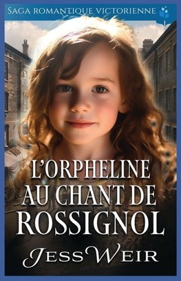 L'Orpheline Au Chant de Rossignol