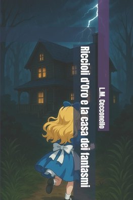 Riccioli d'Oro e la casa dei fantasmi