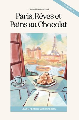 Paris, Rêves et Pains au Chocolat