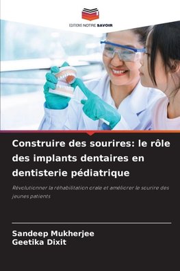Construire des sourires: le rôle des implants dentaires en dentisterie pédiatrique