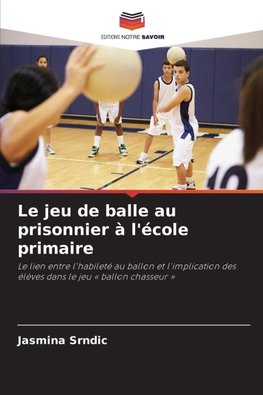 Le jeu de balle au prisonnier à l'école primaire