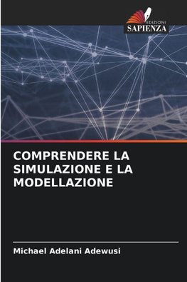 COMPRENDERE LA SIMULAZIONE E LA MODELLAZIONE