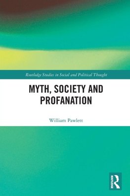 Myth, Society and Profanation