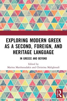 Exploring Modern Greek as a Second, Foreign, and Heritage Language