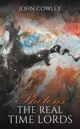 Photons - The Real Time Lords