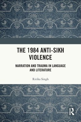 The 1984 Anti-Sikh Violence