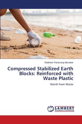 Compressed Stabilized Earth Blocks: Reinforced with Waste Plastic