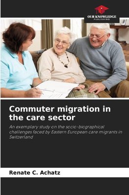 Commuter migration in the care sector
