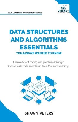Data Structures and Algorithms Essentials You Always Wanted to Know
