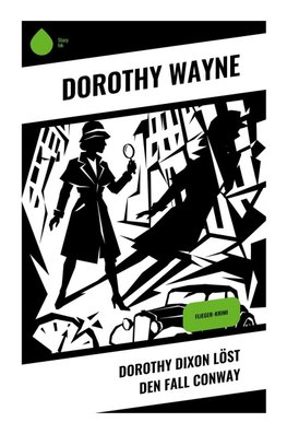 Dorothy Dixon löst den Fall Conway