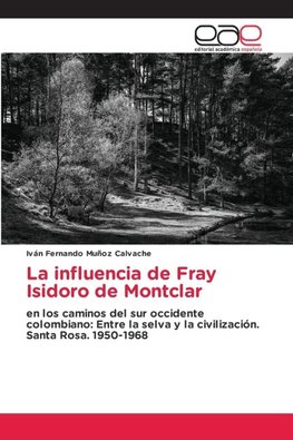 La influencia de Fray Isidoro de Montclar