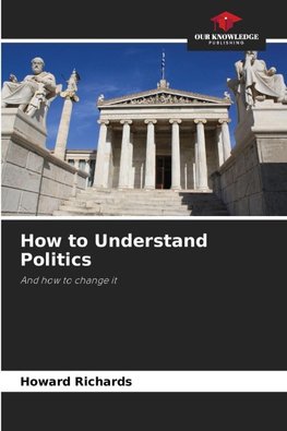 How to Understand Politics