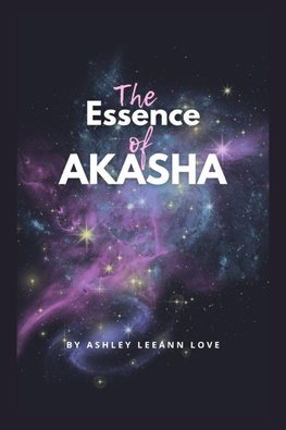 The Essence Of Akasha