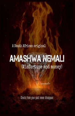 Amashwa neMali (Misfortune and money)