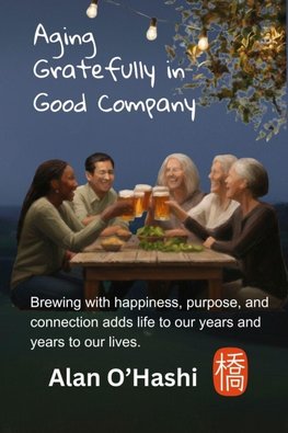 Aging Gratefully in Good Company