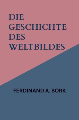 Die Geschichte des Weltbildes