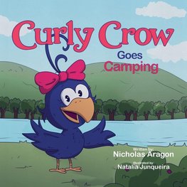 Curly Crow Goes Camping