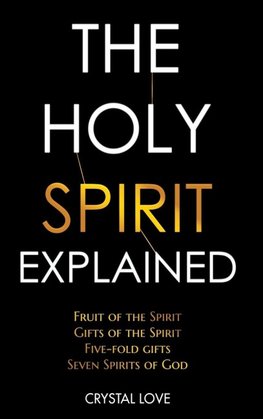 The Holy Spirit Explained
