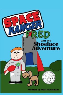 Space Ranger Fred and the Shoelace Adventure