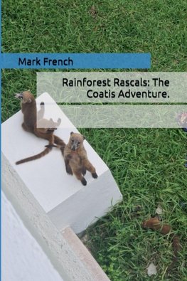 Rainforest Rascals