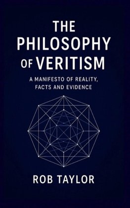 The Philosophy Of Veritism