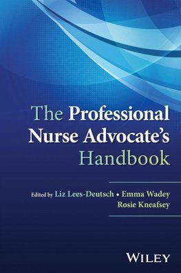 The Professional Nurse Advocate's Handbook