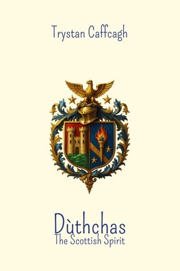 Dùthchas: The Scottisch Spirit
