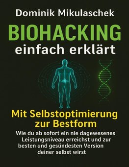 Biohacking einfach erklärt