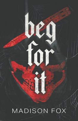 Beg For It