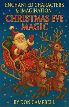 Enchanted Characters & Imagination, Christmas Eve Magic