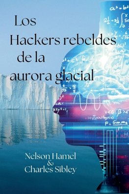 Los Hackers Rebeldes de la aurora glacial