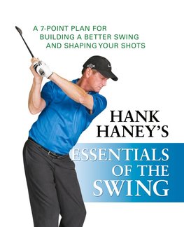 Hank Haney's Essentials of the Swing