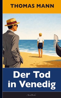 Thomas Mann: Der Tod in Venedig