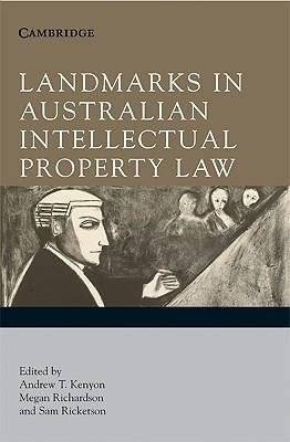 Landmarks in Australian Intellectual Property Law