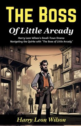The Boss of Little Arcady