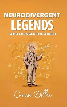 Neurodivergent Legends Who Changed the World