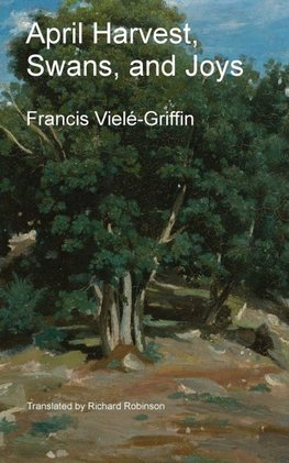 April Harvest, Swans, and Joys